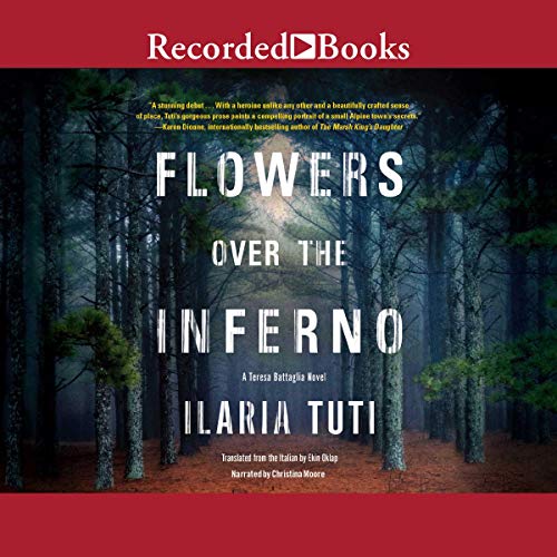 Flowers over the Inferno by Ilaria Tuti