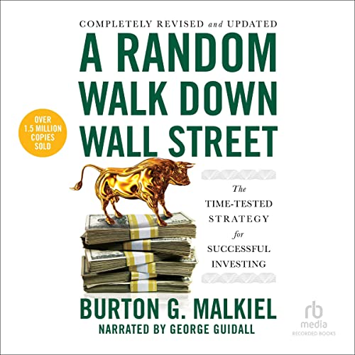 A Random Walk Down Wall Street, 12th Edition by Burton G. Malkiel