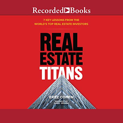 Real Estate Titans by Erez Cohen