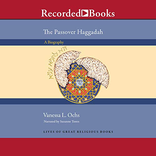 The Passover Haggadah by Vanessa L. Ochs