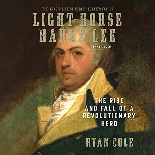 Light-Horse Harry Lee by Ryan Cole