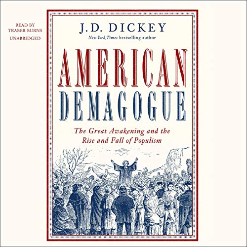 American Demagogue by J. D. Dickey