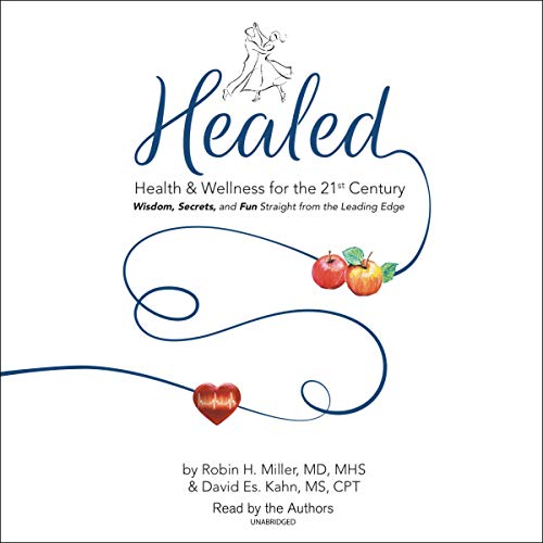 Healed! by Robin H. Miller MD MHS