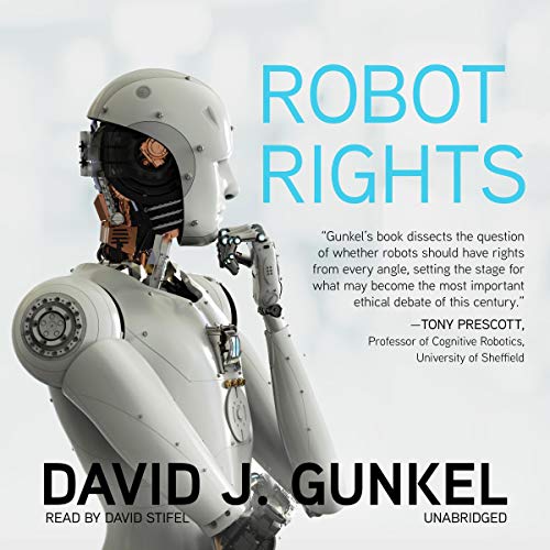 Robot Rights by David J. Gunkel