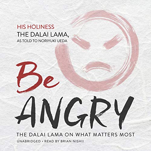 Be Angry by His Holiness the Dalai Lama