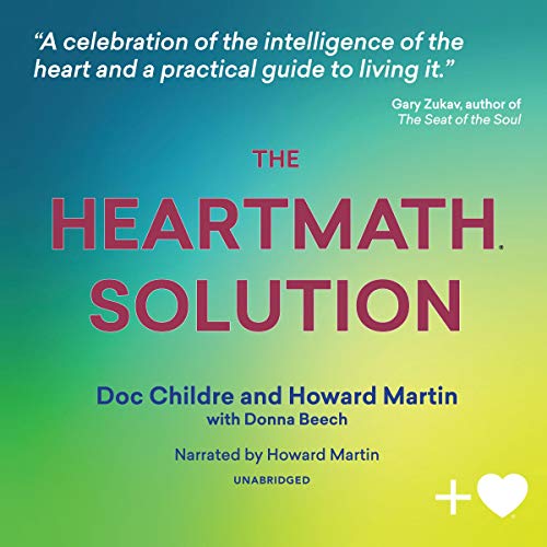 The HeartMath Solution by Doc Childre