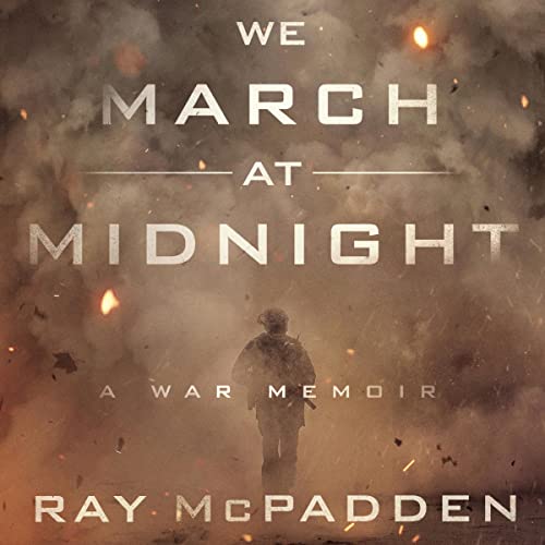 We March at Midnight by Ray McPadden