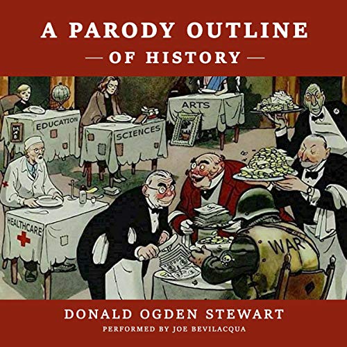 A Parody Outline of History (Dramatized)