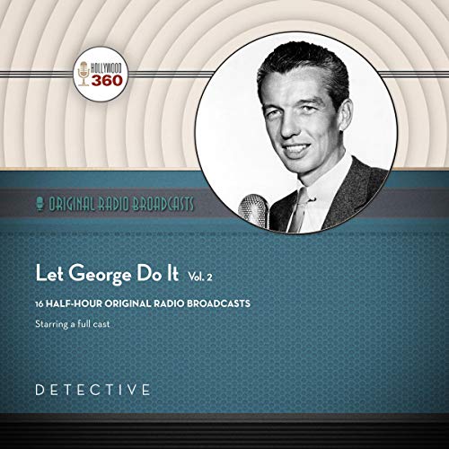 Let George Do It, Vol. 2 by full cast