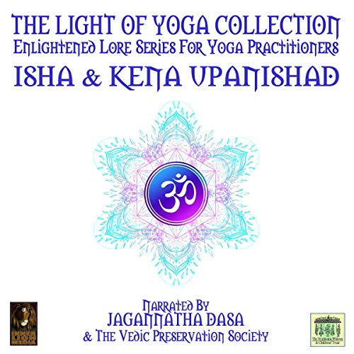 The Light of Yoga Collection - Isha & Kena Upanishad