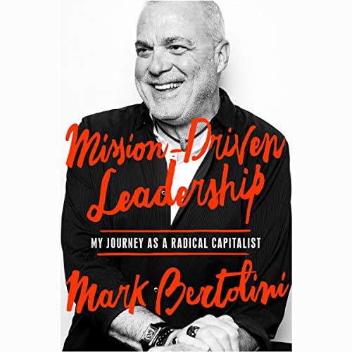 Mission-Driven Leadership by Mark Bertolini
