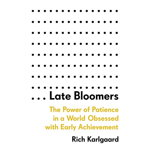 Late Bloomers by Rich Karlgaard