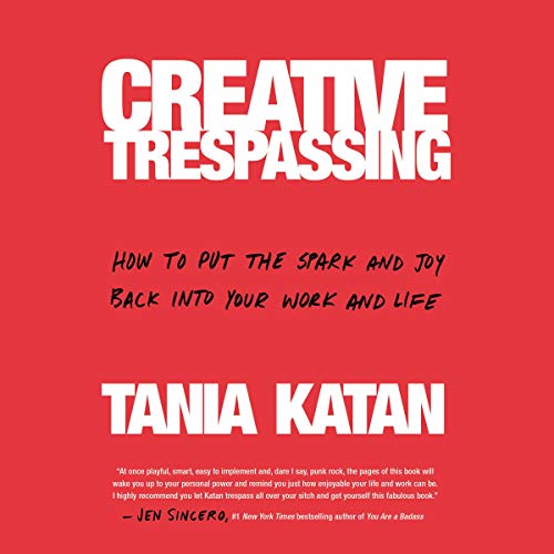 Creative Trespassing by Tania Katan