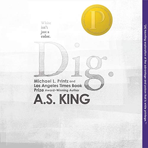 Dig by A.S. King