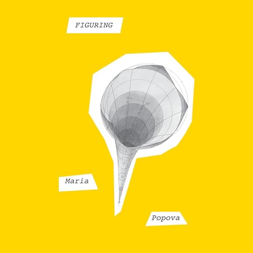 Figuring by Maria Popova