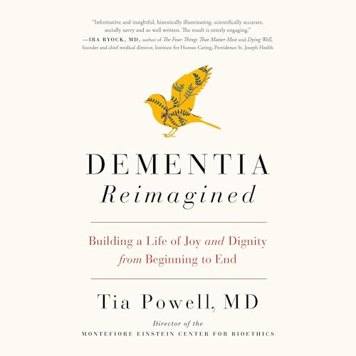 Dementia Reimagined by Tia Powell