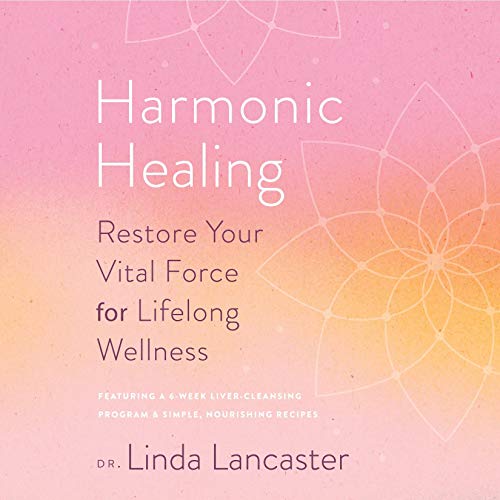 Harmonic Healing by Linda Lancaster