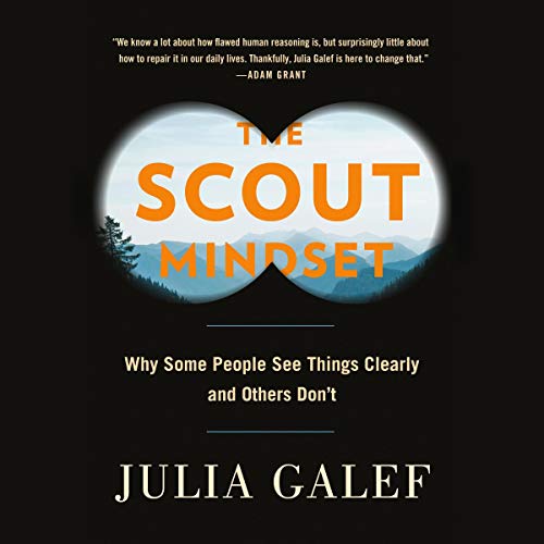 The Scout Mindset by Julia Galef