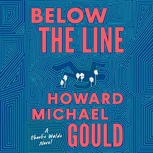 Below the Line by Howard Michael Gould