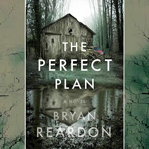 The Perfect Plan by Bryan Reardon