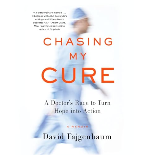 Chasing My Cure by David Fajgenbaum