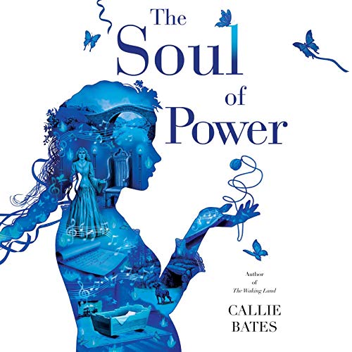 The Soul of Power by Callie Bates