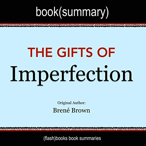 Summary: The Gifts of Imperfection by Brené Brown