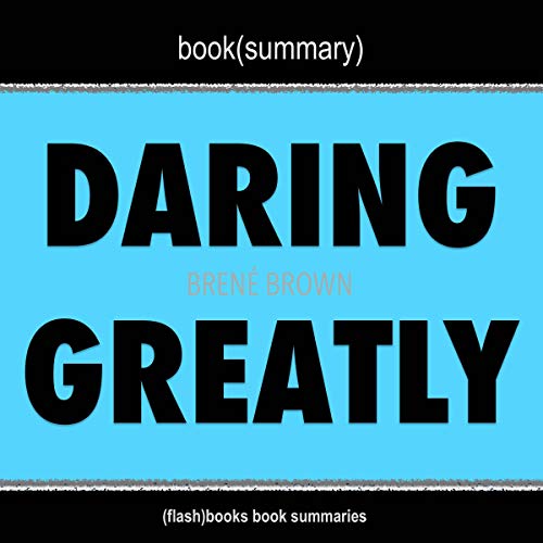 Summary: Daring Greatly by Brené Brown