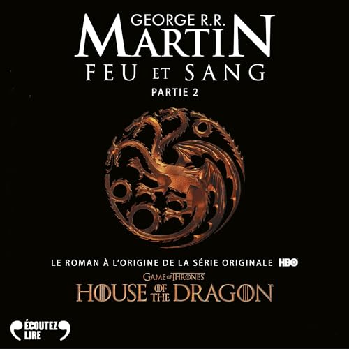 Feu et sang - Partie 2 (House of the Dragon)