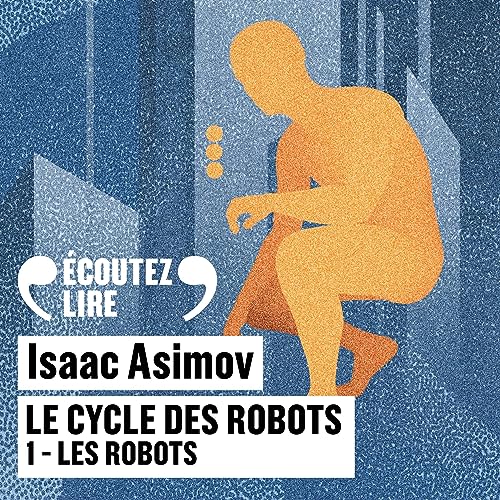 Les robots by Isaac Asimov
