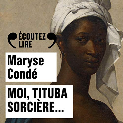 Moi, Tituba sorcière...
