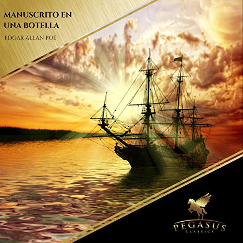 El Manuscrito Hallado en una Botella by Edgar Allan Poe