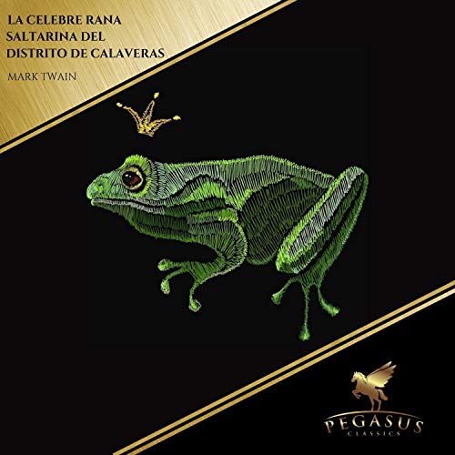 La Celebre Rana Saltarina del Distrito de Calaveras