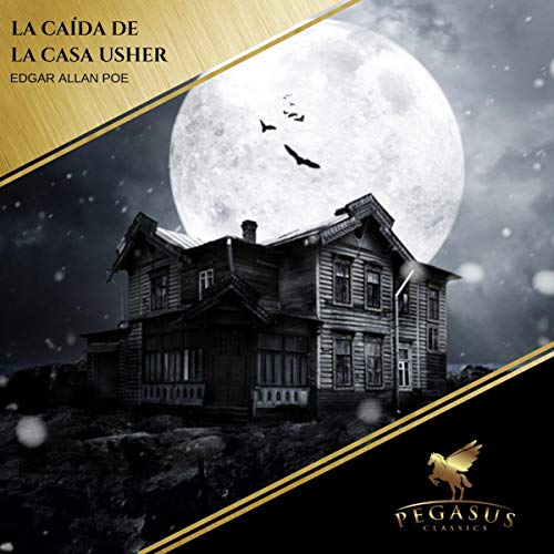 La Caida de la Casa Usher by Edgar Allan Poe