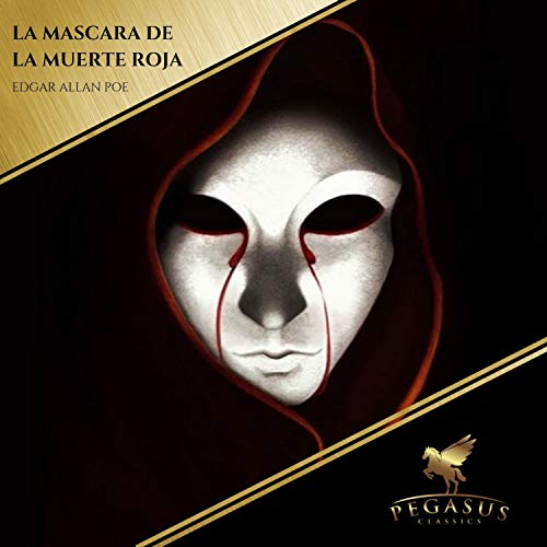La Mascara de la Muerte Roja by Edgar Allan Poe