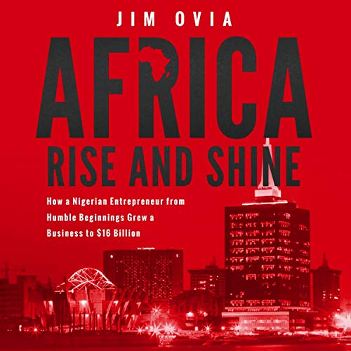 Africa Rise and Shine by Jim Ovia
