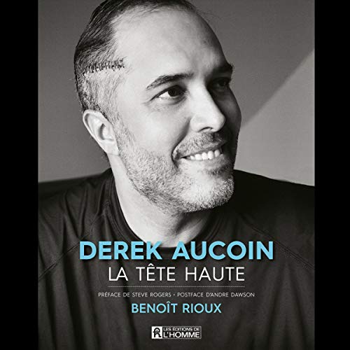 Derek Aucoin, la tête haute [Derek Aucoin, Head Held High] by Benoit Rioux