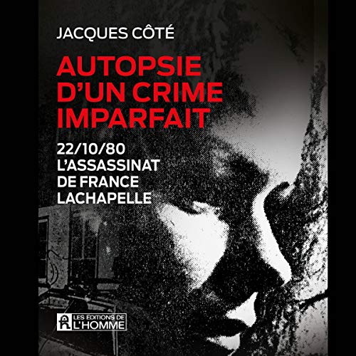 Autopsie d'un crime imparfait [Autopsy of an Imperfect Crime]