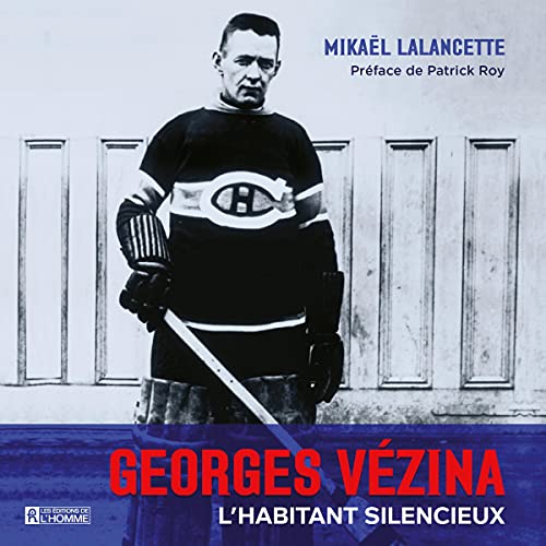 Georges Vézina (French Edition) by Mikaël Lalancette