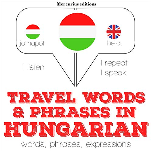 Travel words and phrases in Hungarian
