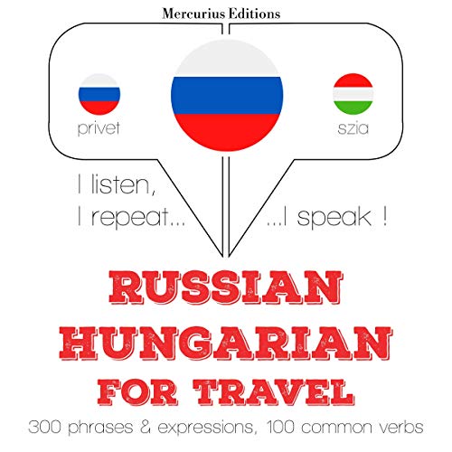 Russian - Hungarian. For travel