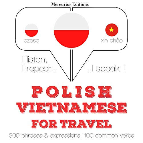 Polish - Vietnamese. For travel