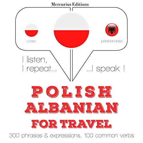 Polish - Albanian. For travel