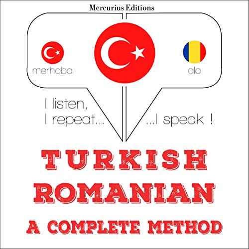 Turkish - Romanian. A complete method