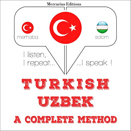 Turkish - Uzbek. A complete method
