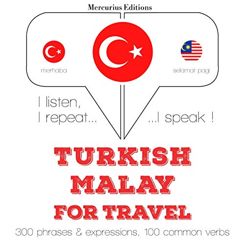 Turkish - Malay. For travel