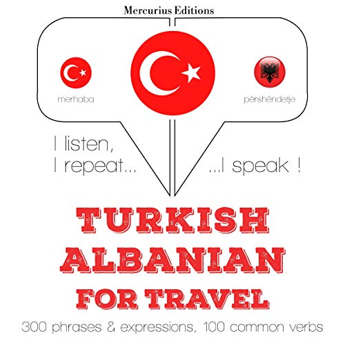 Turkish - Albanian. For travel