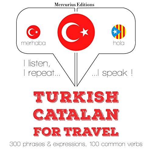 Turkish - Catalan. For travel