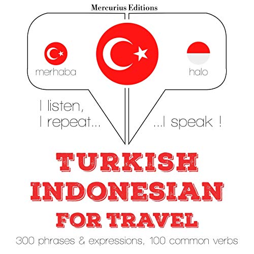 Turkish - Indonesian. For travel