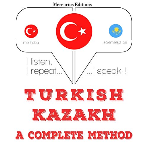 Turkish - Kazakh. A complete method by J. M. Gardner